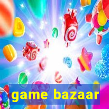 game bazaar